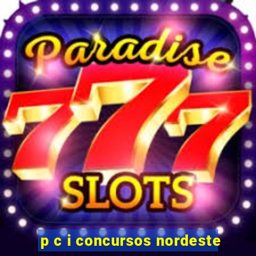 p c i concursos nordeste